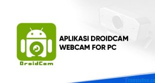 Kamera HP Android Jadi Webcam di Komputer Download Aplikasi DroidCam